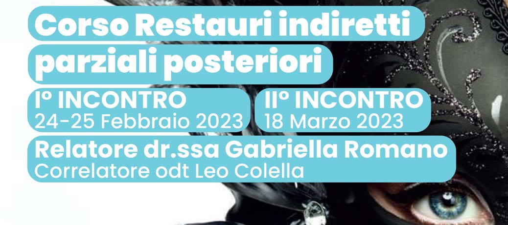 Corso Restauri indiretti parziali posteriori - Bari - 24/25 Febbraio / 18 Marzo 2023