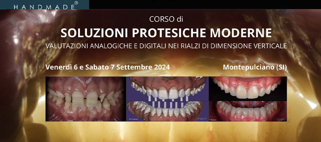 Corso di soluzioni protesiche moderne: valutazioni analogiche e digitali nei rialzi di dimensione verticale - Montepulciano, 6-7 settembre 2024
